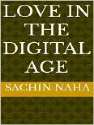 cover image of Love in the Digital Age